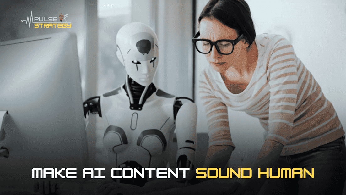 12 Techniques for Making AI-Generated Content Sound More Human-Like