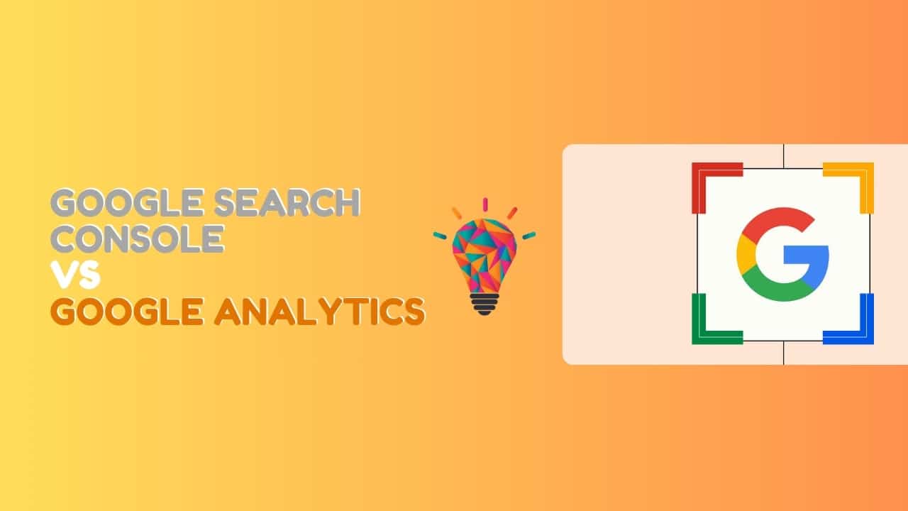 Google Search Console vs Google Analytics: How Is Your Data Used?