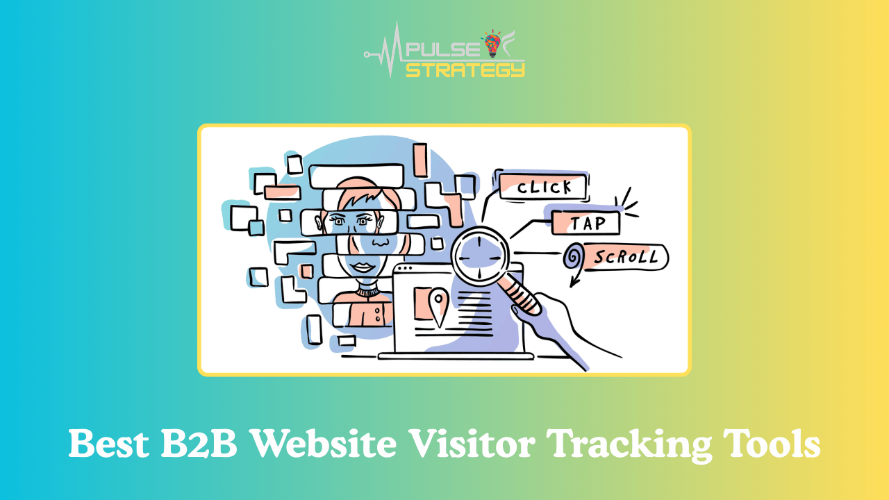 Explore The 8 Best B2B Website Visitor Tracking Tools | 2026 Guide