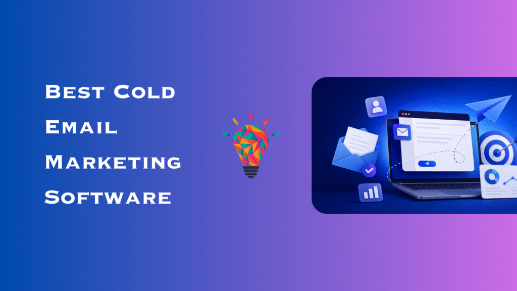 The Best Cold Email Marketing Software: Which Tool Actually Works? Which Tool Actually Works? The Best Cold Email Marketing Software